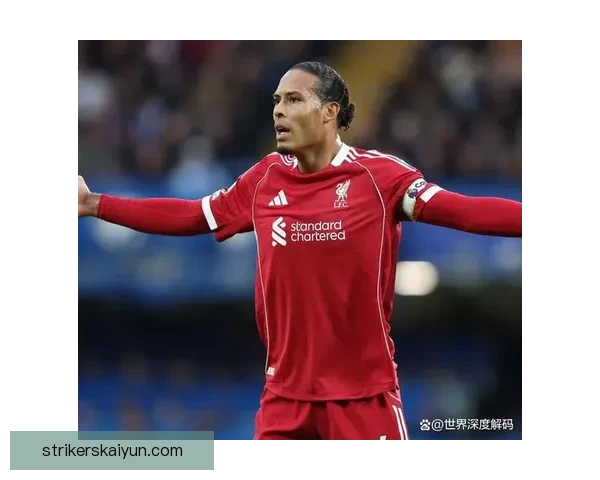 范戴克在斯洛特战术体系中的角色与表现分析